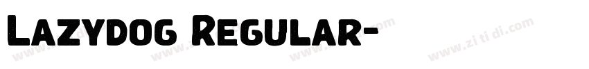 Lazydog Regular字体转换 Lazydog Regular字体转换